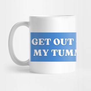 My Tummy Hurts Bumper Mug